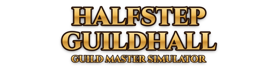 Halfstep Guildhall: Guild Master Simulator