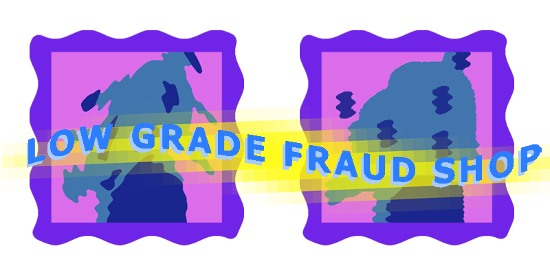 Low Grade Fraud Shop
