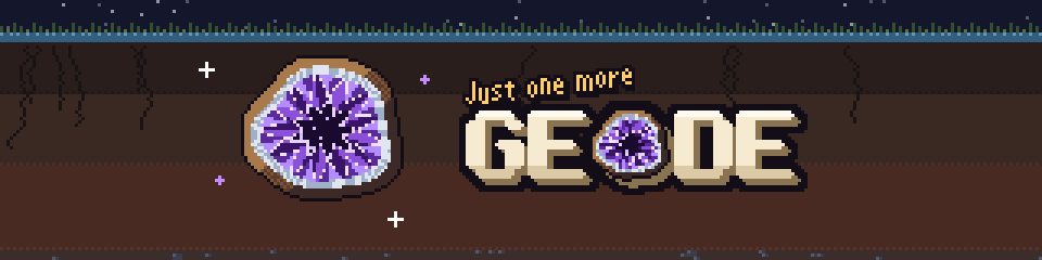 Just One More Geode