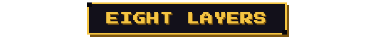 Eight layers