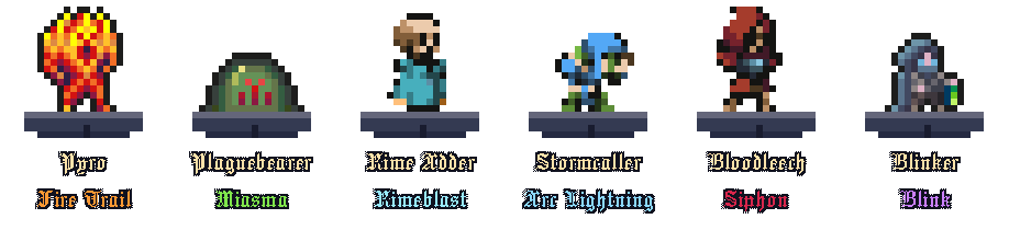 Enemies and the skills they give: Pyro, Fire Trail. Plaguebearer, Miasma. Rime Adder, Rimeblast. Stormcaller, Arc Lightning. Bloodleech, Siphon. Blinker, Blink.