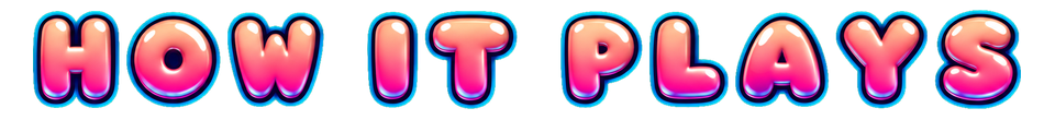 How it plays