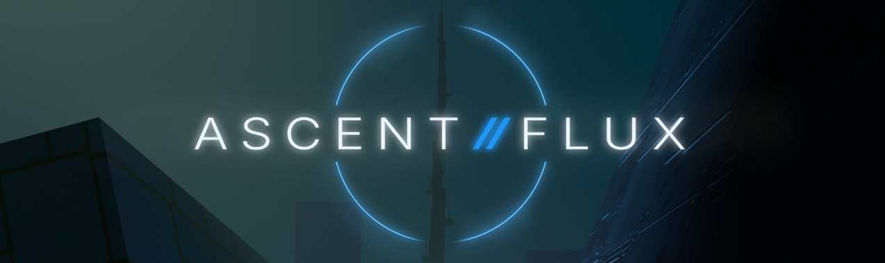 ASCENT//FLUX
