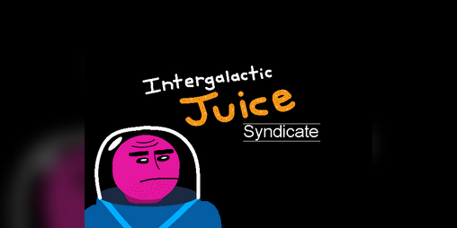 Cover image for Intergalactic Juice Syndicate
