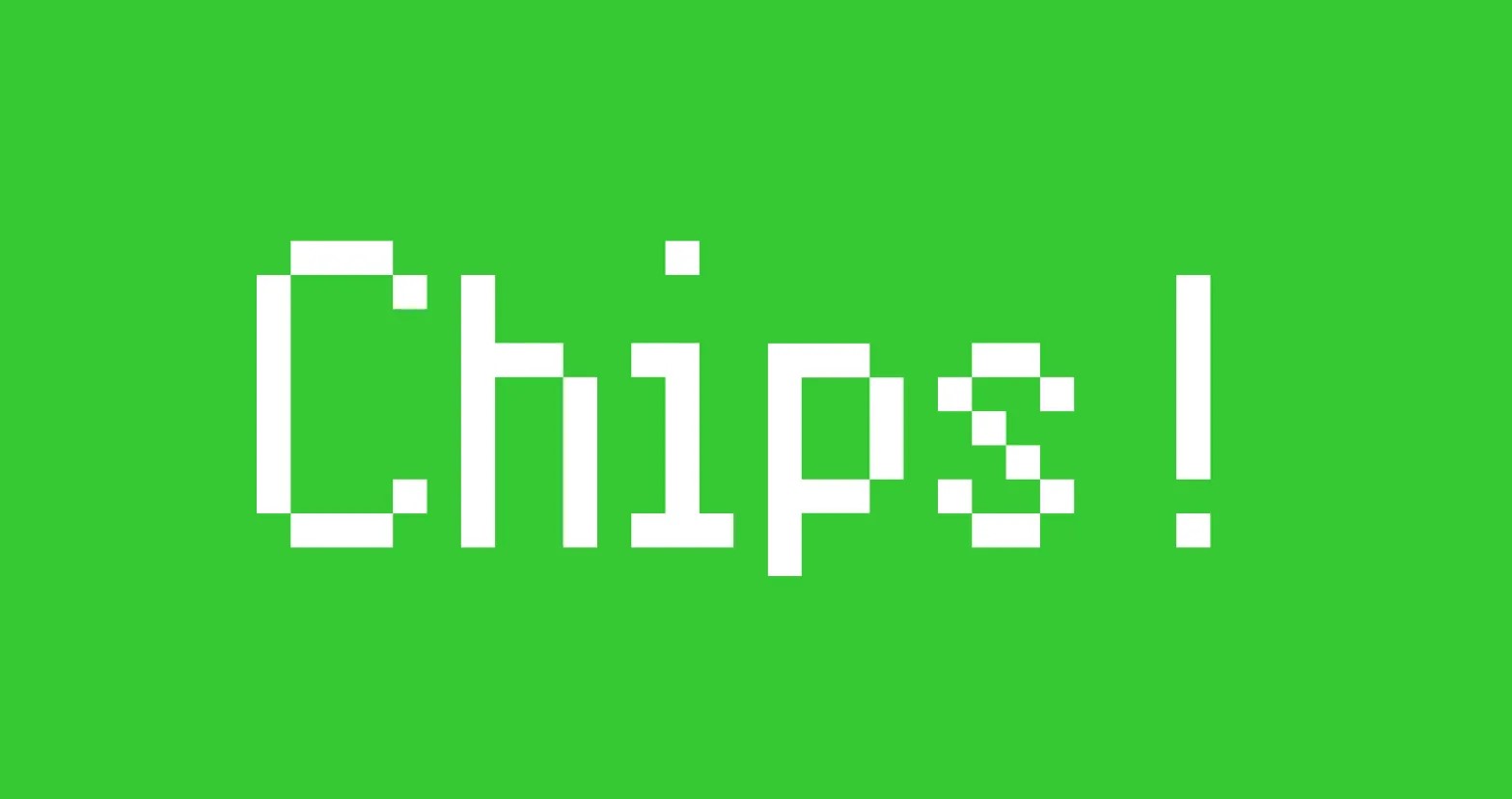 Chips!