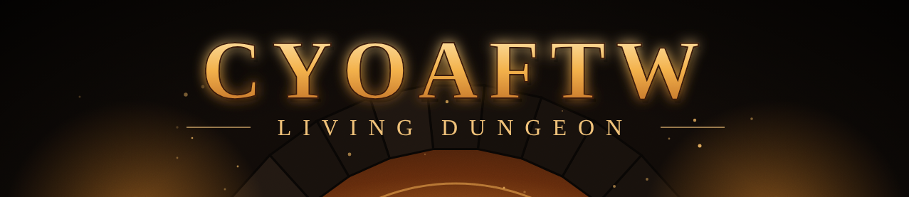 CYOAFTW - Living Dungeon