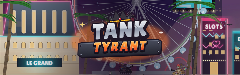 Tank Tyrant