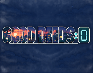 GOOD DEEDS : 0 — DAY2まで試遊版
