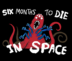 Six Months to Die in Space