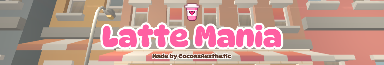 Latte Mania | A cozy cafe simulator