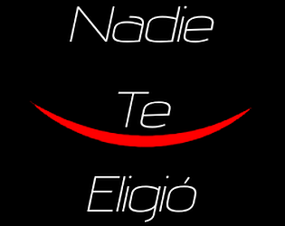 NADIE TE ELIGIÓ - DEMO