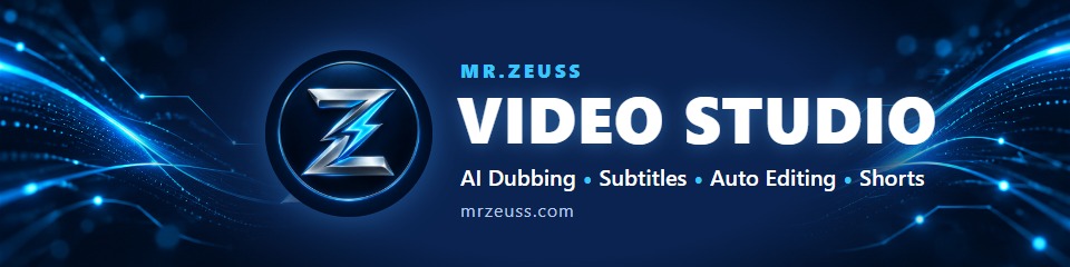 Mr.Zeuss Video Studio - AI Video Dubbing, Subtitles & Shorts