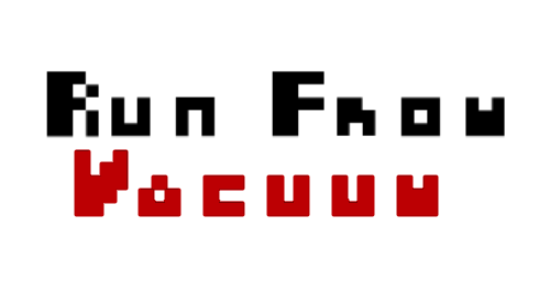 Run From Vacuum