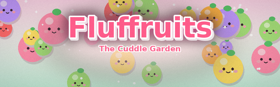 Fluffruits – The Cuddle Garden