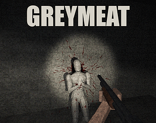GREYMEAT [Free] [Action] [Windows]
