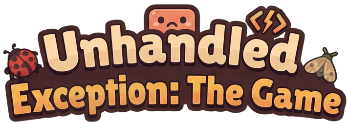 Unhandled Exeption: The Game