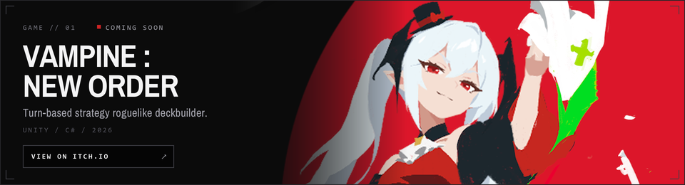 Game 01: Vampine: New Order, a turn-based strategy roguelike deckbuilder. View it on itch.io.