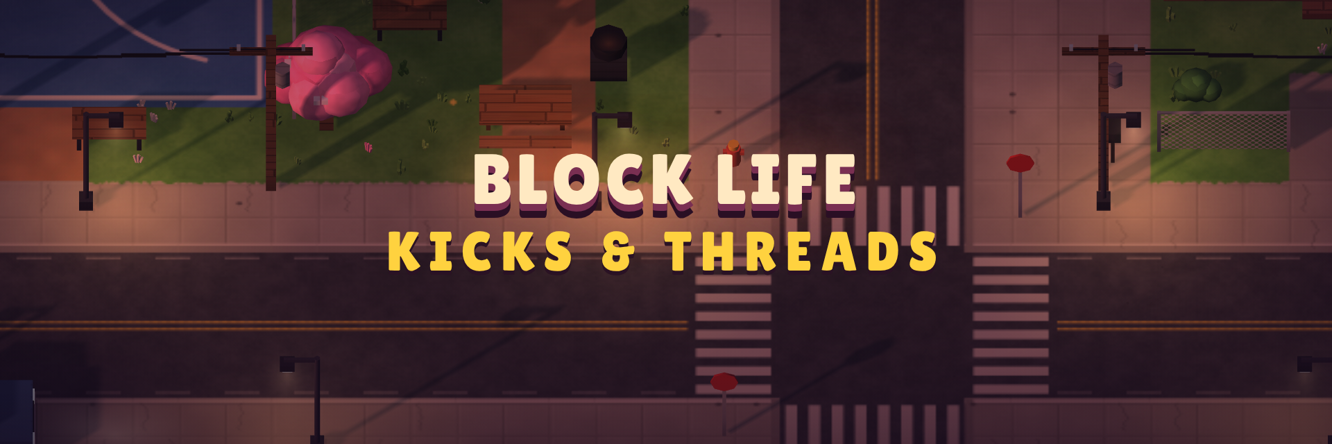 Block Life: Kicks & Threads