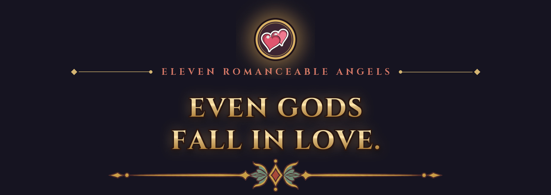 Eleven romanceable angels: Even gods fall in love.