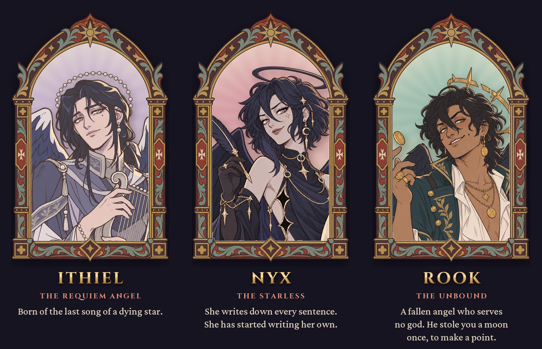 Ithiel, the Requiem Angel. Nyx, the Starless. Rook, the Unbound.