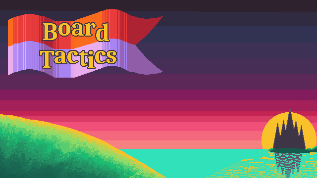 Board Tactics