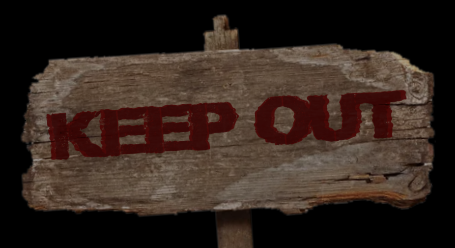 KEEP OUT