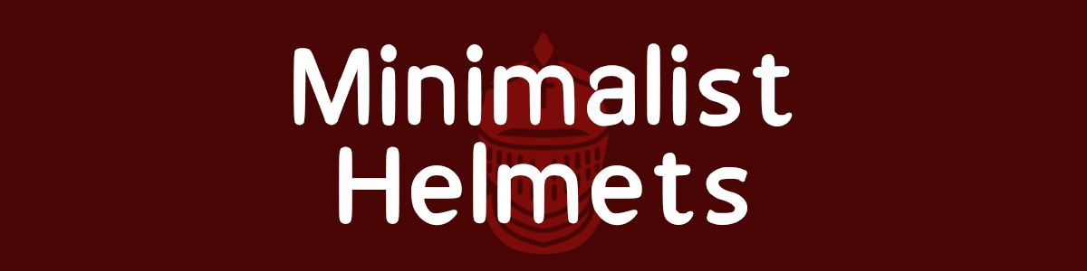 Minimalist Helmets