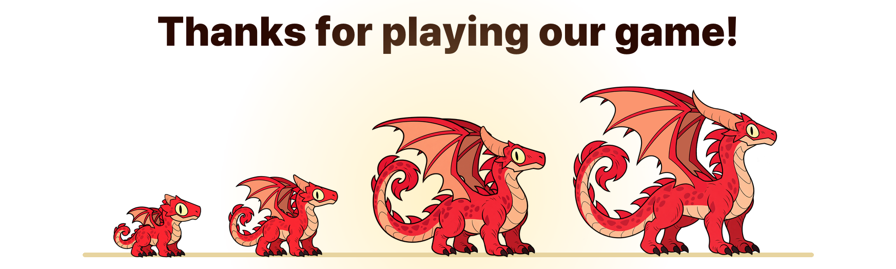 Thanks for playing our game!
