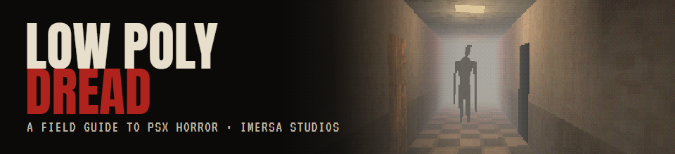 Low Poly Dread: How to Make a PSX-Style Horror Game