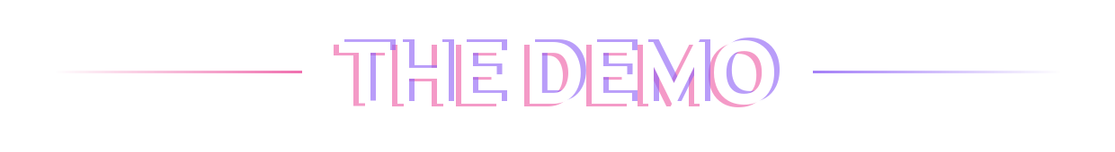 The demo