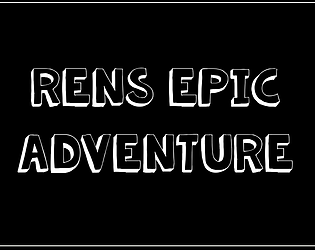 Ren's Epic adventure