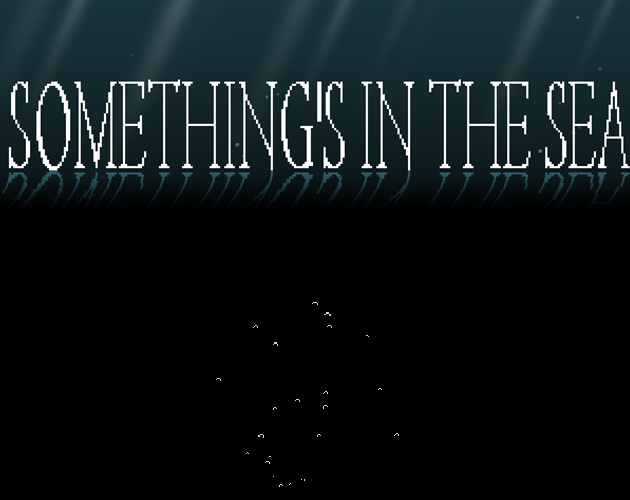 (10/12) Something's In The Sea