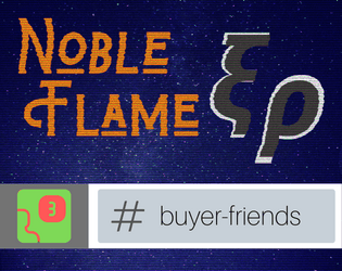 Noble Flame Xi-Rho: Buyer Friends   - A story game about an online community of a mecha anime franchise. 