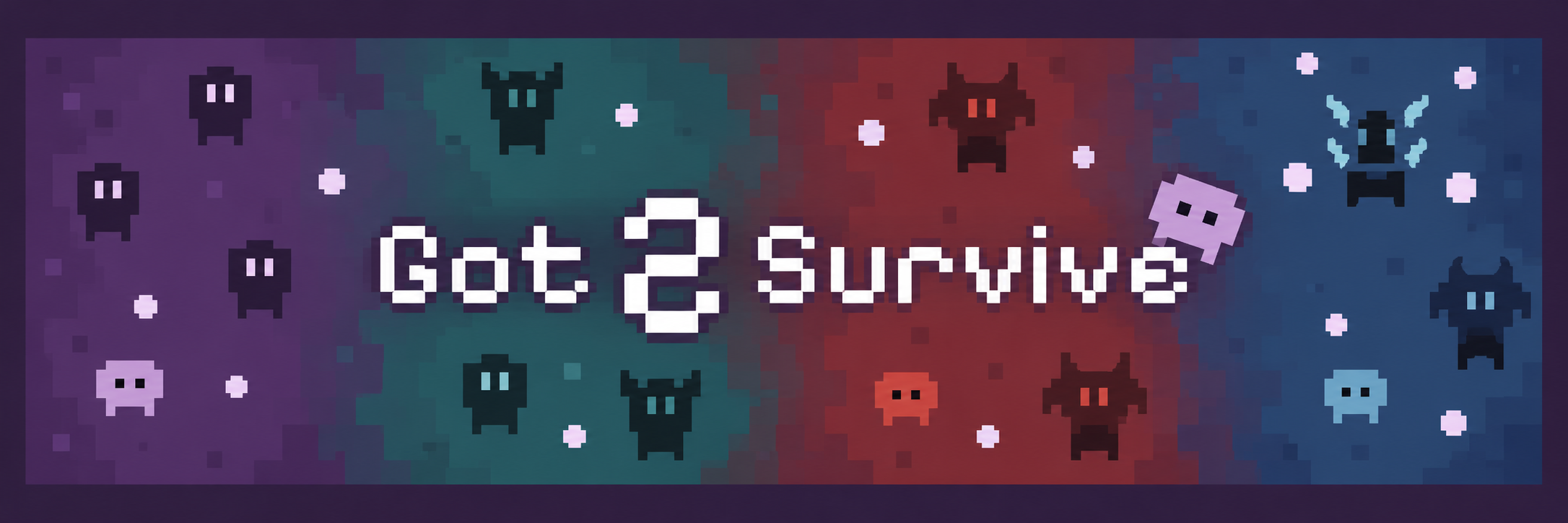 Got 2 Survive