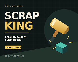 Scrap King — The Last Shift
