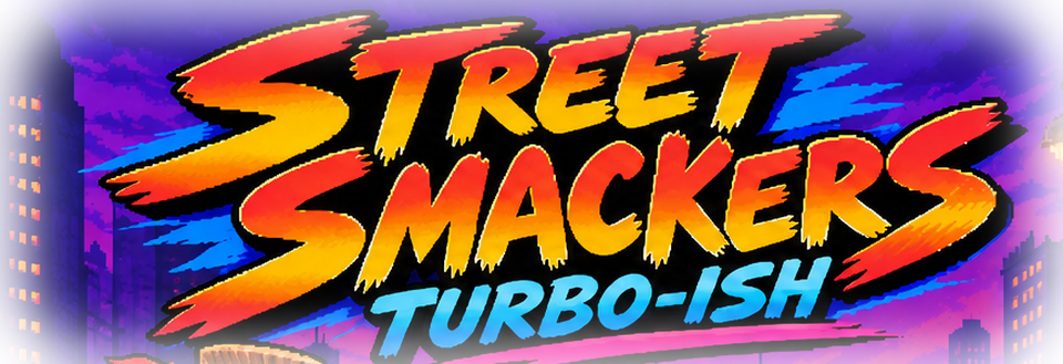 Street Smackers Turbo-ish