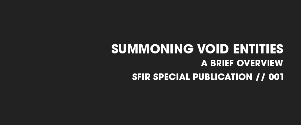 Summoning Void Entities: A Brief Overview
