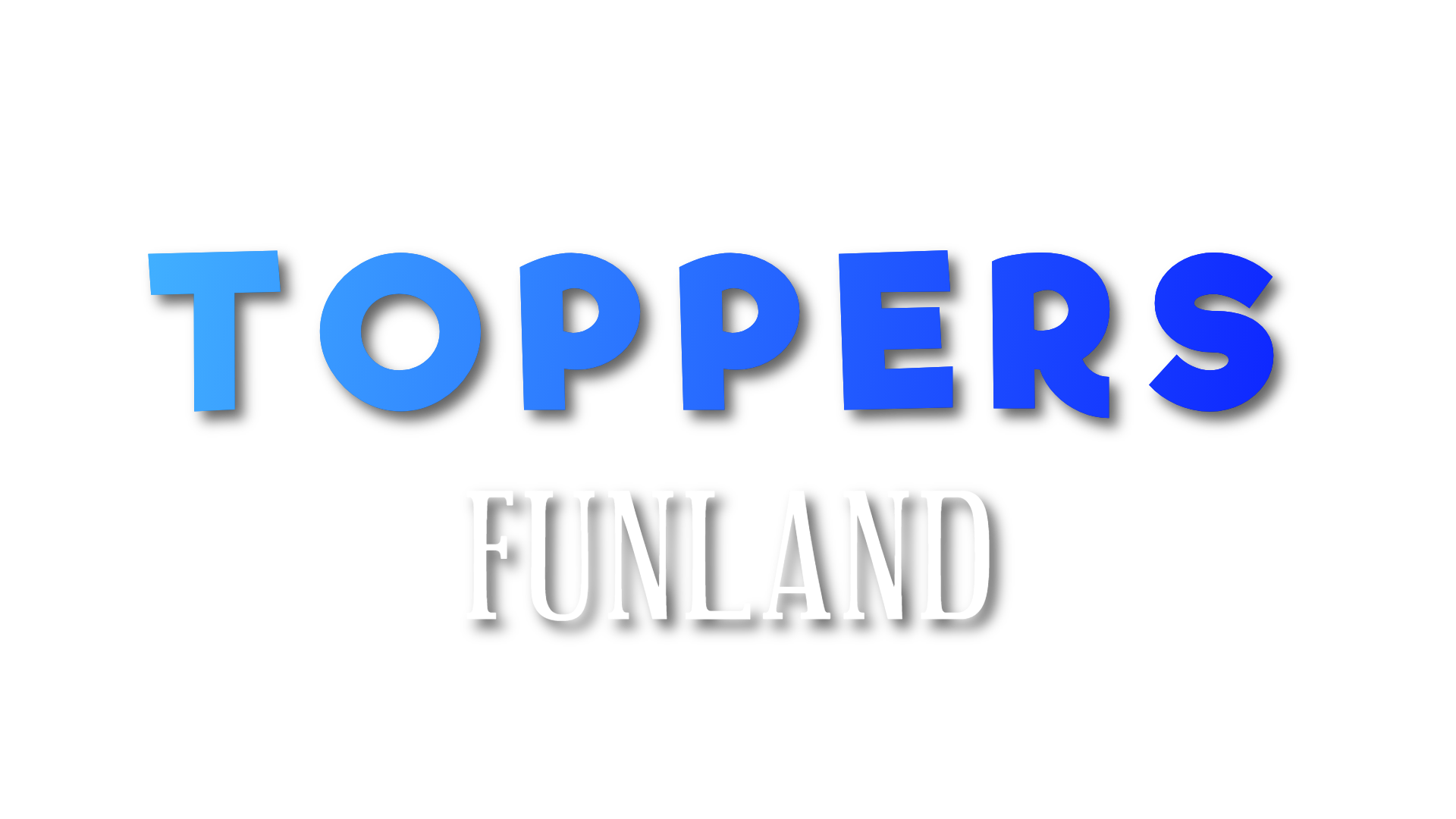 TOPPERS FUNLAND