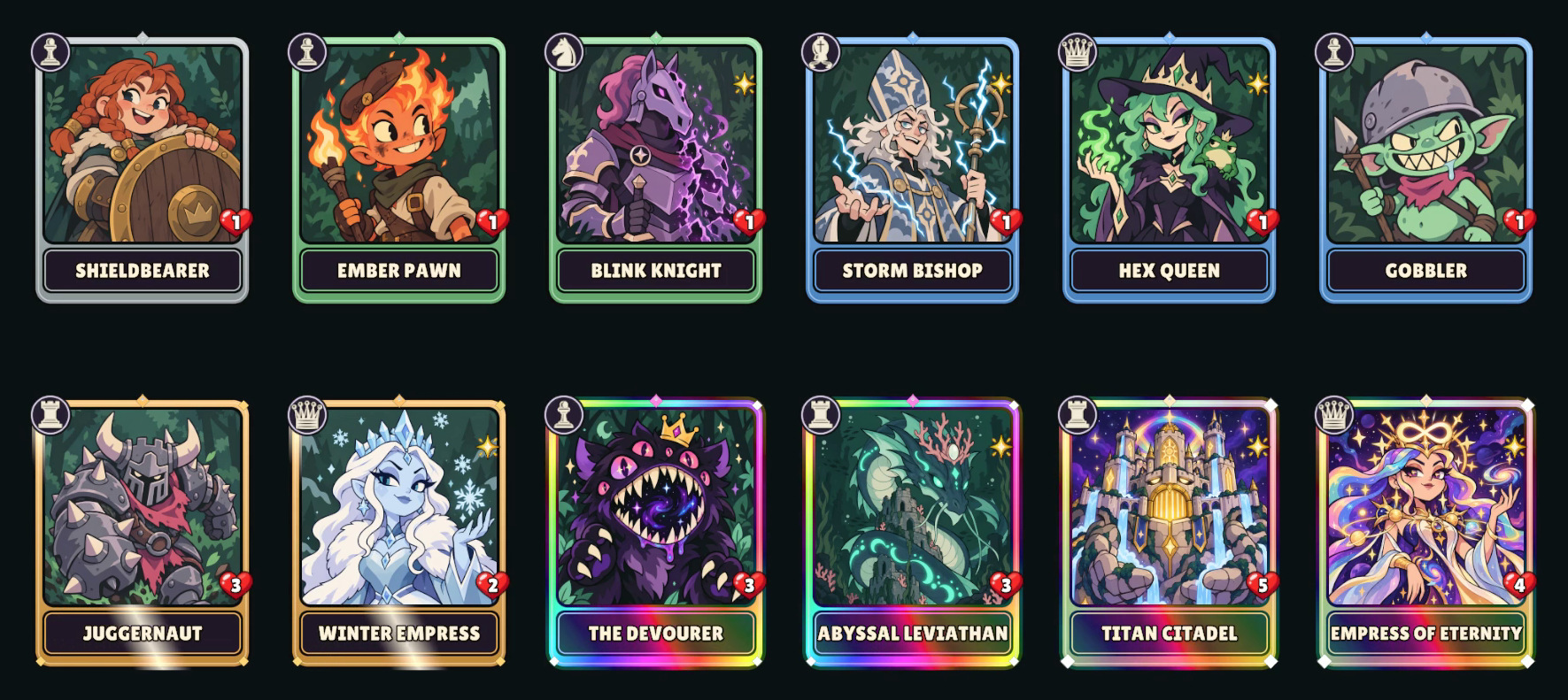 Twelve pieces from Common to SSS: Shieldbearer, Ember Pawn, Blink Knight, Storm Bishop, Hex Queen, Gobbler, Juggernaut, Winter Empress, The Devourer, Abyssal Leviathan, Titan Citadel and Empress of Eternity.
