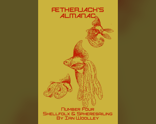 Ætherjack’s Almanac Number 4 Shellfolx & Spheresailing  