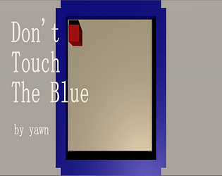 Don't Touch The Blue