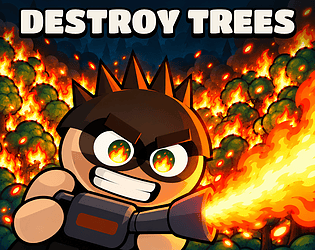 DESTROY TREES