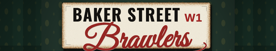 Baker Street Brawlers