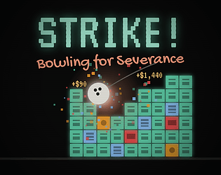 STRIKE! Bowling for Severance
