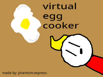 virtual egg maker (in a nutshell)