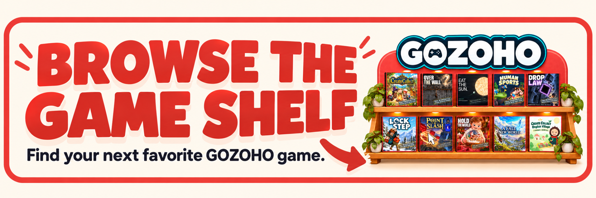 Browse the GOZOHO game shelf