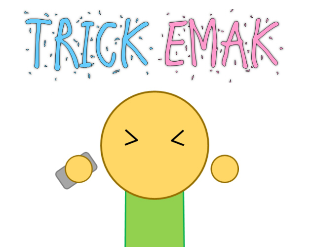 Trick Emak - WeeklyGameJam:Followers