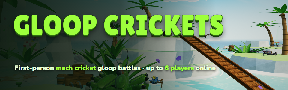 Gloop Crickets