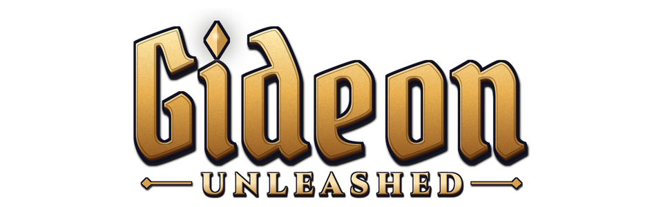 Gideon Unleashed