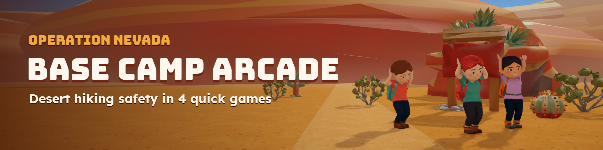 Base Camp Arcade: Desert Hiking Safety
